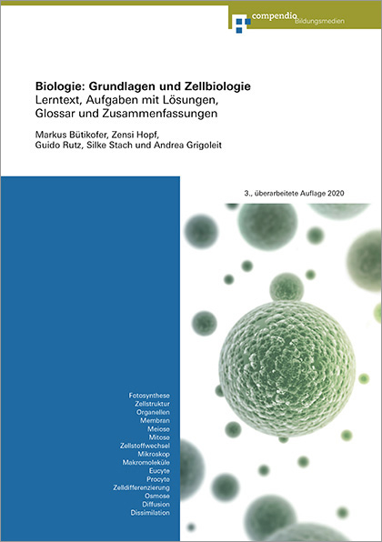 Biologie: Grundlagen und Zellbiologie - Markus Bütikofer, Andrea Grigoleit, Zensi Hopf, Guido Rutz, Silke Stach