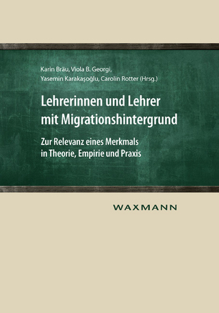 Lehrerinnen und Lehrer mit Migrationshintergrund - Karin Bräu; Viola B. Georgi; Yasemin Karaka?o?lu; Carolin Rotter