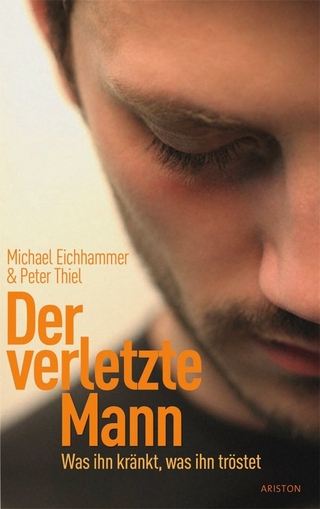 Der verletzte Mann - Michael Eichhammer; Peter Thiel