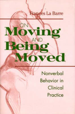 On Moving and Being Moved - Frances La Barre