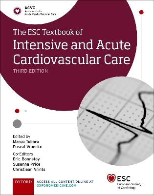 The ESC Textbook of Intensive and Acute Cardiovascular Care - 