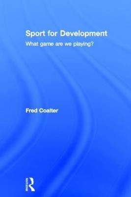 Sport for Development - Fred Coalter