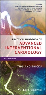 Practical Handbook of Advanced Interventional Cardiology - Nguyen, Thach N.; Chen, Shao Liang; Kim, Moo-Hyun; Pinto, Duane S.; Grines, Cindy L.