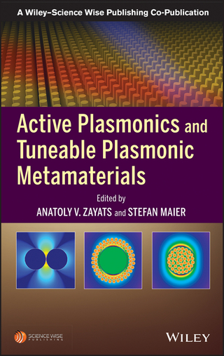 Active Plasmonics and Tuneable Plasmonic Metamaterials - Anatoly V. Zayats; Stefan Maier