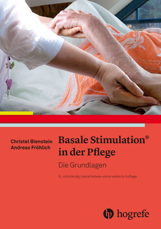 Basale Stimulation® in der Pflege - Christel Bienstein; Andreas Fröhlich