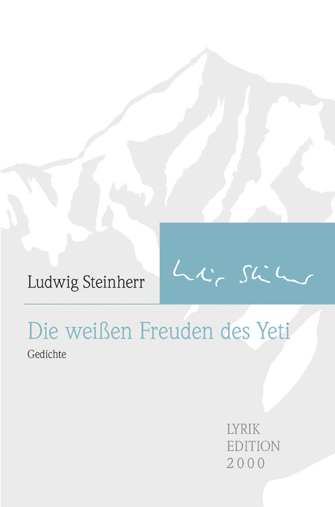 Die weißen Freuden des Yeti - Ludwig Steinherr