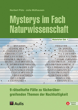 Mysterys im Fach Naturwissenschaft - Norbert Pütz, Julia Mühlhausen