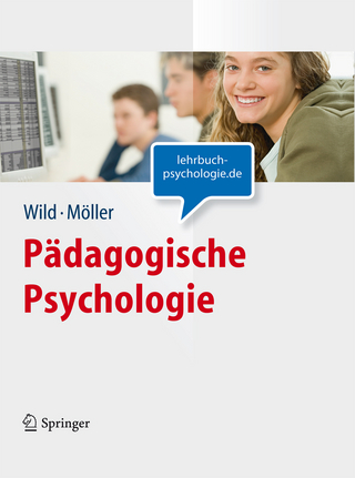 Pädagogische Psychologie (Lehrbuch mit Online-Materialien) - Elke Wild; Jens Möller