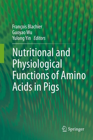 Nutritional and Physiological Functions of Amino Acids in Pigs - Francois Blachier; Guoyao Wu; Yulong Yin