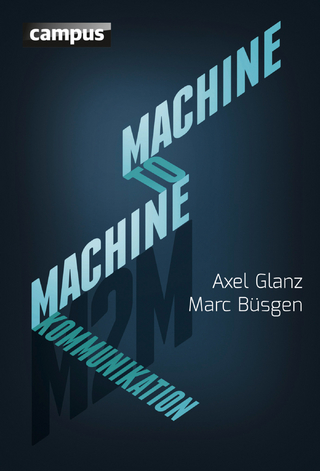 Machine-to-Machine-Kommunikation - Axel Glanz; Marc Büsgen