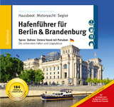 Hafenführer für Hausboote: Berlin & Brandenburg - Tremmel, Robert; Drühl, Christin; Weiß, Sebastian; Diesing, Florian