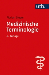 Medizinische Terminologie - Florian Steger