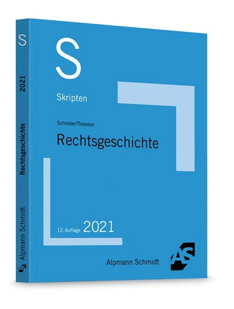 Skript Rechtsgeschichte - Rainer Schröder, Jan Thiessen