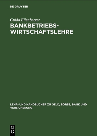 Bankbetriebswirtschaftslehre - Guido Eilenberger