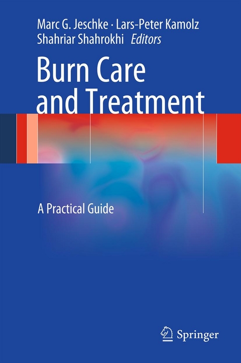Burn Care and Treatment -  Marc G. Jeschke,  Lars-Peter Kamolz,  Shahriar Shahrokhi
