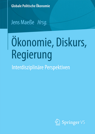 Ökonomie, Diskurs, Regierung - Jens Maeße
