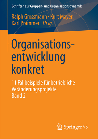 Organisationsentwicklung konkret - Ralph Grossmann; Kurt Mayer; Karl Prammer