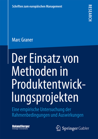 Der Einsatz von Methoden in Produktentwicklungsprojekten - Marc Graner