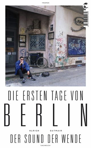 Die ersten Tage von Berlin - Ulrich Gutmair