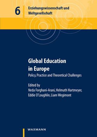 Global Education in Europe - Neda Forghani-Arani; Helmuth Hartmeyer; Eddie O&apos;Loughlin; Liam Wegimont