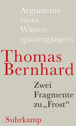 Argumente eines Winterspaziergängers - Thomas Bernhard