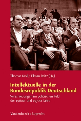 Intellektuelle in der Bundesrepublik Deutschland - Thomas Kroll; Tilman Reitz