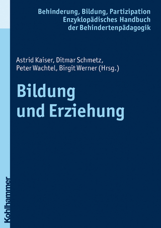 Bildung und Erziehung - Astrid Kaiser; Ditmar Schmetz; Peter Wachtel; Birgit Werner; Wolfgang Jantzen; Georg Feuser; Iris Beck