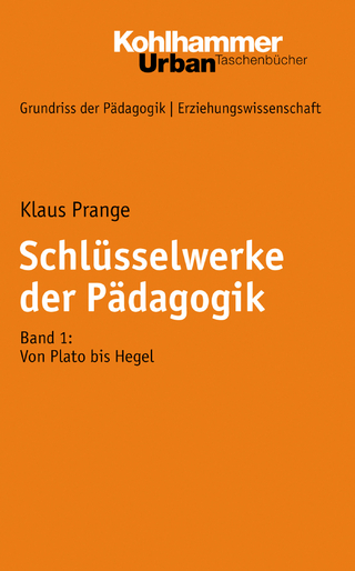 Schlüsselwerke der Pädagogik - Jochen Kade; Klaus Prange; Werner Helsper; Christian Lüders; Frank Olaf Radtke; Werner Thole