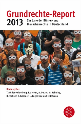Grundrechte-Report 2013 - Till Müller-Heidelberg; Elke Steven; Marei Pelzer; Martin Heiming; Heiner Fechner; Rolf Gössner; Ulrich Engelfried; Falko Behrens