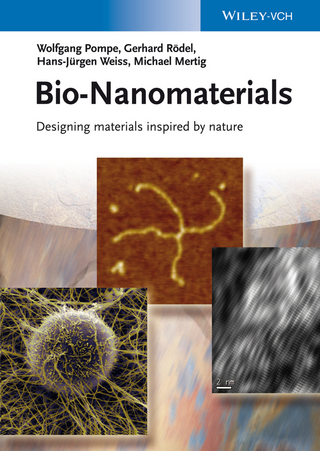 Bio-Nanomaterials - Wolfgang Pompe; Gerhard Rödel; Hans-Jürgen Weiss; Michael Mertig