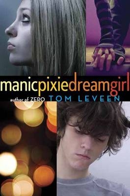 manicpixiedreamgirl - Tom Leveen