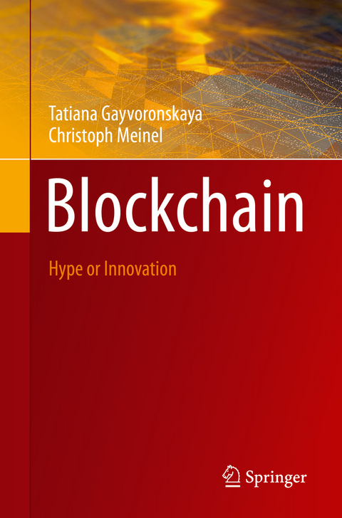 Blockchain - Tatiana Gayvoronskaya, Christoph Meinel