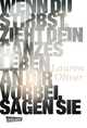 Wenn du stirbst, zieht dein ganzes Leben an dir vorbei, sagen sie Lauren Oliver Author