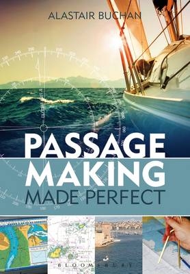 Passage Making Made Perfect - Buchan Alastair Buchan