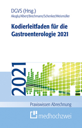 Kodierleitfaden für die Gastroenterologie 2021 - Bora Akoglu, Jörg Albert, Thorsten Brechmann, Mike Schenker, Tobias J. Weismüller