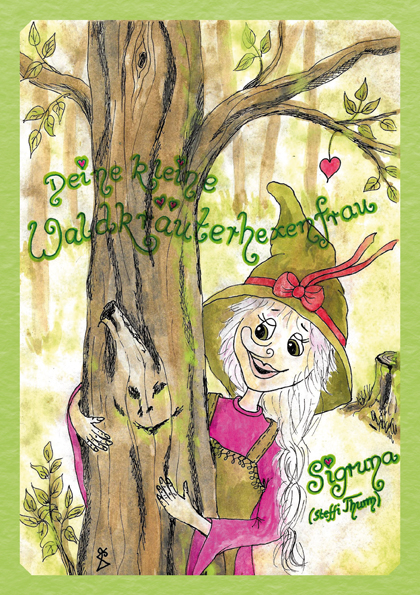 Deine kleine Waldkräuterhexenfrau - Steffi Thurm