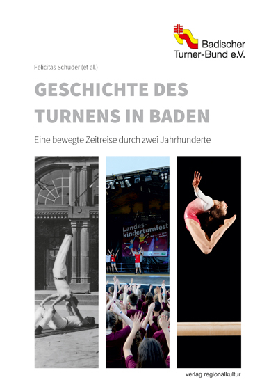 Geschichte des Turnens in Baden - Felicitas Schuder (et. al.)