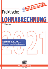 Praktische Lohnabrechnung 2021 - Werner, Thomas