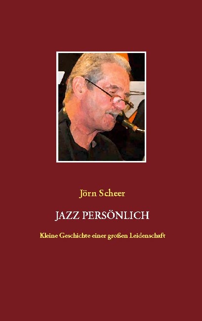 Jazz persönlich - Jörn Scheer