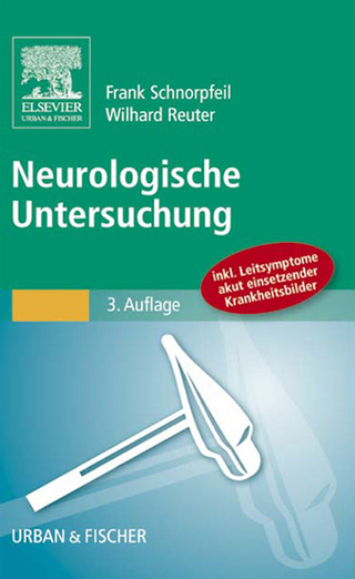 Neurologische Untersuchung - Frank Schnorpfeil; Wilhard Reuter