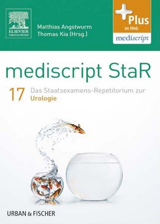 mediscript StaR 17 das Staatsexamens-Repetitorium zur Urologie - Matthias Angstwurm; Thomas Kia