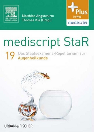 mediscript StaR 19 das Staatsexamens-Repetitorium zur Augenheilkunde - Matthias Angstwurm; Thomas Kia