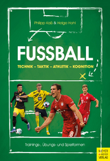 Fußball: Technik - Taktik - Athletik - Kognition - Philipp Kaß, Helge Hohl