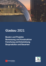 Glasbau 2021 - Bernhard Weller, Silke Tasche