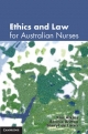 Ethics and Law for Australian Nurses - Kim Atkins;  Bonnie Britton;  Sheryl de Lacey