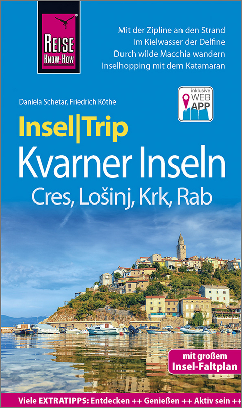 Reise Know-How InselTrip Kvarner Inseln (Cres, Lošinj, Krk, Rab) - Friedrich Köthe, Daniela Schetar