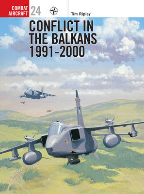 Conflict in the Balkans 1991?2000 - Tim Ripley