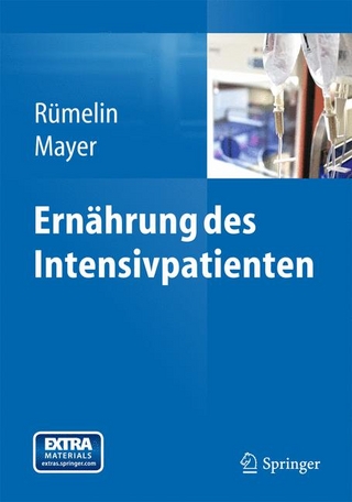 Ernährung des Intensivpatienten - Andreas Rümelin; Andreas Rümelin; Konstantin Mayer; K. Mayer