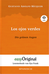 Los ojos verdes / Die grünen Augen (Buch + Audio-Online) - Lesemethode von Ilya Frank - Zweisprachige Ausgabe Spanisch-Deutsch - Gustavo Adolfo Bécquer