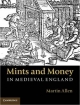 Mints and Money in Medieval England - Martin Allen